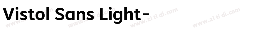 Vistol Sans Light字体转换 Vistol Sans Light字体转换
